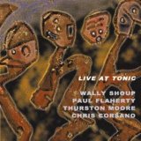 Shoup, Flaherty, Moore, Corsano - Live at Tonic