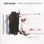 Blake Ran - That Certain Feeling