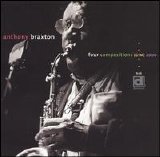 Braxton Anthony - Four Compositions (GTM) 2000