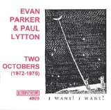 Parker Evan & Paul Lytton - Two Octobers (1972-1975)