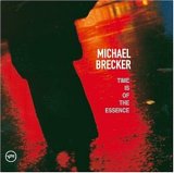 Brecker Michael - Time Is Of The Essence