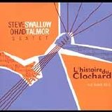 Swallow Steve Ohas Talmor Sextet - L'Histoire du Clochard