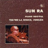 Sun Ra - PIANO RECITAL TEATRO DE LA FENICE, VENEZIA