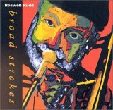 Rudd Roswell - Broad Strokes
