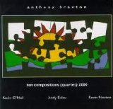 Braxton Anthony - Ten Compositions (Quartet) 2000