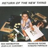 Warburton Dan - Guionnet - Fuchs - Perraud - Return of the new thing