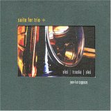 Trzaska Mikolaj Brat Oles  Marcin Oles Jean Luc-Cappozzo - Suite For Trio +