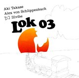 Takase Aki, Von Schlippenbach Alex, DJ Illvibe - Lok 03