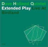 Holland Dave Quintet - Extended Play Live At Birdland