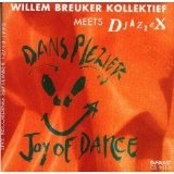 Breuker Willem Kollektief - Meets Djazzex