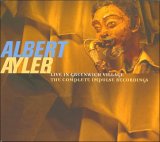 Ayler Albert - Live in Greenwich Village: The Complete Impulse Sessions