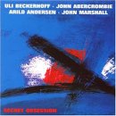 Beckerhoff Uli, Arild Andersen, John Abercrombie, John Marshall, Beckerhoff/Aber - Secret Obsession