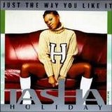 Tasha Holiday - Just The Way You Like It