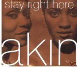 Akin - Stay Right Here