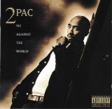2Pac - Me Against The World