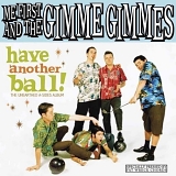 Me First and the Gimme Gimmes - Have Another Ball!