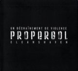Propergol - Un Dechainement De Violence / Cleanshaven