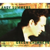Andy Summers - Green Chimneys