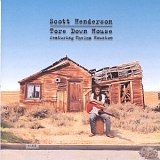 Scott Henderson - Tore Down House