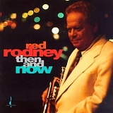 Red Rodney - Then and Now