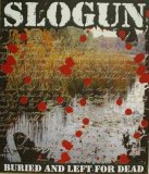 Slogun - Buried And Left For Dead