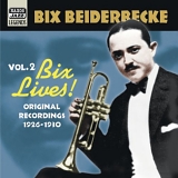 Bix Beiderbecke - Bix Beiderbecke Lives !