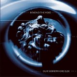 Beyond The Void - Our Somewhere Else