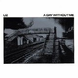 U2 - A Day Without Me (Single)