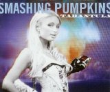 Smashing Pumpkins - Tarantula (Single)