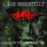 L'Âme Immortelle - Lieder Die Wie Wunden Bluten
