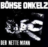 Böhse Onkelz - Der Nette Mann