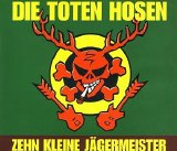 Die Toten Hosen - Zehn Kleine Jägermeister (Single)
