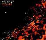 Coldplay - Trouble (Single)