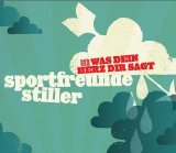 Sportfreunde Stiller - (Tu Nur Das) Was Dein Herz Dir Sagt (Single)
