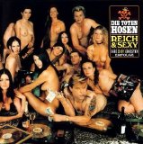 Die Toten Hosen - Reich & Sexy
