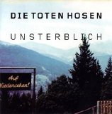 Die Toten Hosen - Unsterblich
