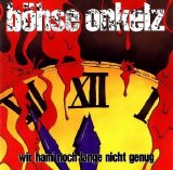 Böhse Onkelz - Wir Ham' Noch Lange Nicht Genug