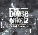 Böhse Onkelz - Ein Böses Märchen