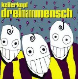 Keilerkopf - Dreimannmensch