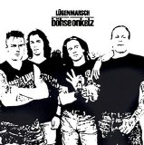 Böhse Onkelz - Lügenmarsch