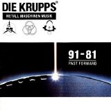 Die Krupps - Metall Maschinen Musik - 91-81 Past Forward