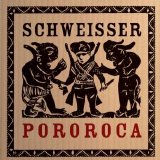 Schweisser - Pororoca