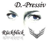 D.-Pressiv - Rückblick