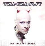 Tanzwut - Ihr Wolltet Spass