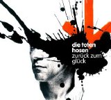 Die Toten Hosen - Zurück Zum Glück