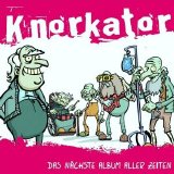 Knorkator - Das Nächste Album Aller Zeiten