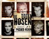 Die Toten Hosen - Pushed Again (Single)