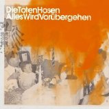 Die Toten Hosen - Alles Wird Vorübergehen (Single)