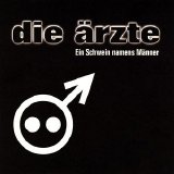 Die Ärzte - Ein Schwein Namens Männer (Single)