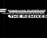 Smashing Pumpkins - The End Is The Beginning Is The End - The Remixes (Single)